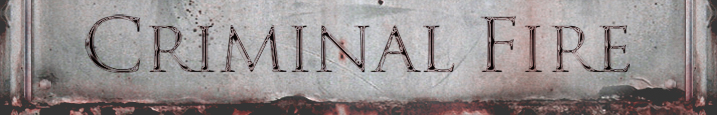 The New Criminal Fire Forums